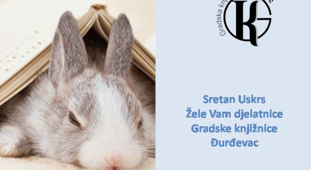 Sretan Uskrs žele Vam djelatnice Gradske knjižnice Đurđevac