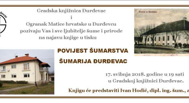 Najava knjige u tisku “Povijest šumarstva, Šumarija Đurđevac”